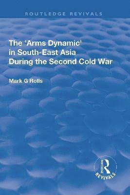 The Arms Dynamic in South-East Asia During the Second Cold War 1