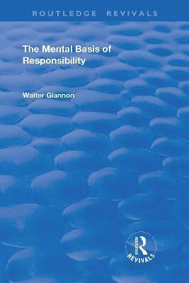 Walter Glannon - Mental Basis of Responsibility, Häftad
