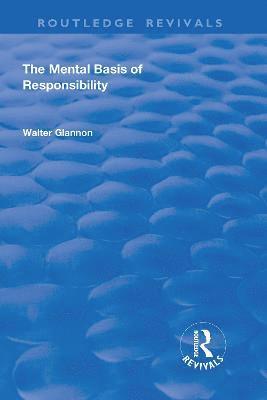 Walter Glannon - Mental Basis of Responsibility, Inbunden