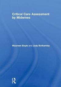 bokomslag Critical Care Assessment by Midwives