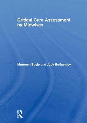 bokomslag Critical Care Assessment by Midwives