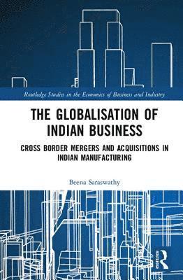 The Globalisation of Indian Business 1