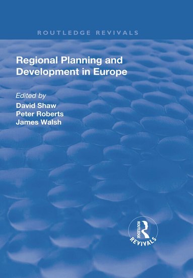 David Shaw, Peter Roberts - Regional Planning and Development in Europe, Häftad