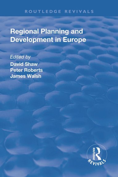 David Shaw, Peter Roberts - Regional Planning and Development in Europe, Inbunden