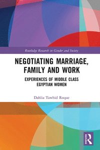 bokomslag Negotiating Marriage, Family and Work