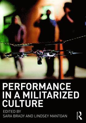 bokomslag Performance in a Militarized Culture