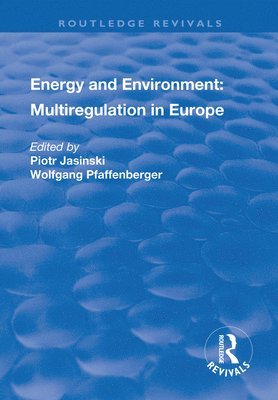 bokomslag Energy and Environment: Multiregulation in Europe