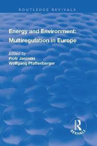 bokomslag Energy and Environment: Multiregulation in Europe