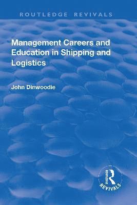 bokomslag Management Careers and Education in Shipping and Logistics