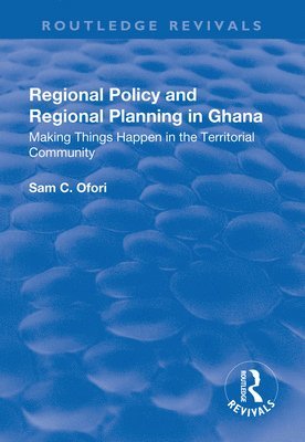 bokomslag Regional Policy and Regional Planning in Ghana