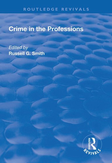 Russell Smith - Crime in the Professions, Häftad