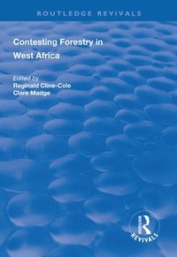 bokomslag Contesting Forestry in West Africa