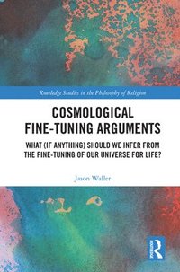 bokomslag Cosmological Fine-Tuning Arguments