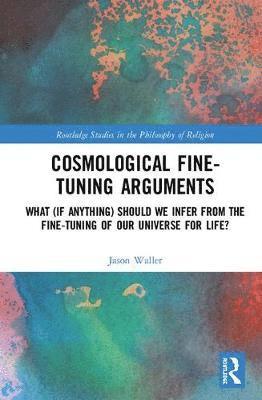 bokomslag Cosmological Fine-Tuning Arguments