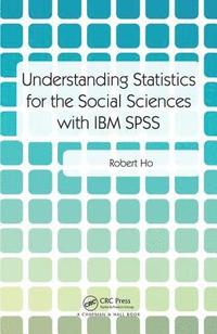 bokomslag Understanding Statistics for the Social Sciences with IBM SPSS