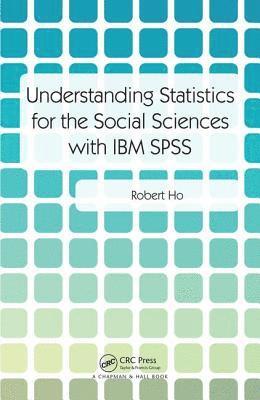 bokomslag Understanding Statistics for the Social Sciences with IBM SPSS