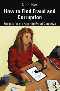 bokomslag How to Find Fraud and Corruption