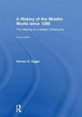 A History of the Muslim World since 1260 1