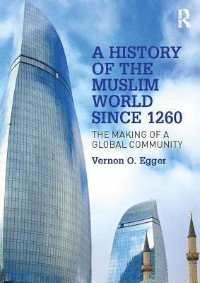 bokomslag A History of the Muslim World since 1260