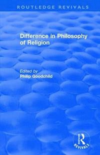 bokomslag Difference in Philosophy of Religion
