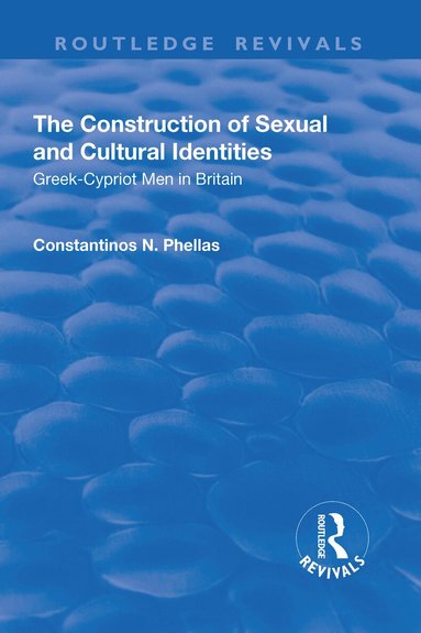 Constantinos N. Phellas - Construction of Sexual and Cultural Identities, Inbunden