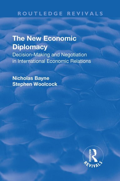 Stephen Woolcock, Nicholas Bayne - New Economic Diplomacy, Inbunden