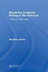 bokomslag Mastering Academic Writing in the Sciences