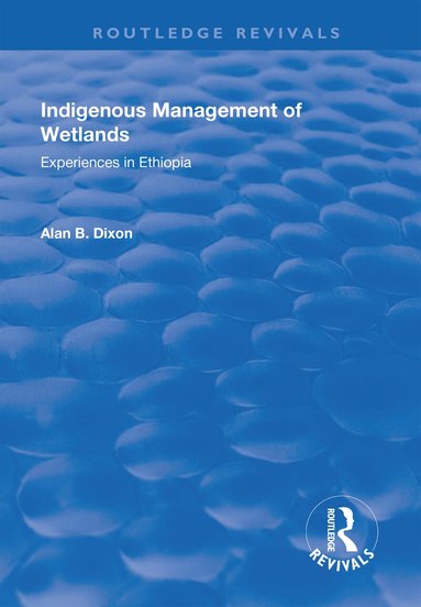 Alan Dixon - Indigenous Management of Wetlands, Häftad