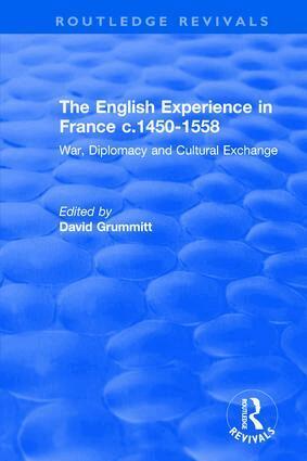 David Grummitt - English Experience in France c.1450-1558, Inbunden
