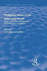 bokomslag Re-aligning Actors in an Urbanized World