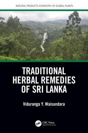 Viduranga Y. Waisundara - Traditional Herbal Remedies of Sri Lanka, Inbunden