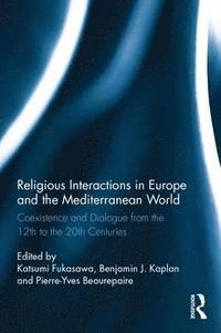 bokomslag Religious Interactions in Europe and the Mediterranean World