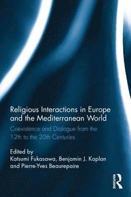 Religious Interactions in Europe and the Mediterranean World 1