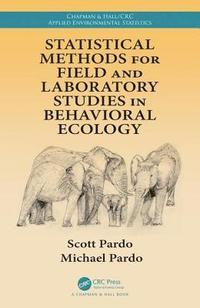 bokomslag Statistical Methods for Field and Laboratory Studies in Behavioral Ecology