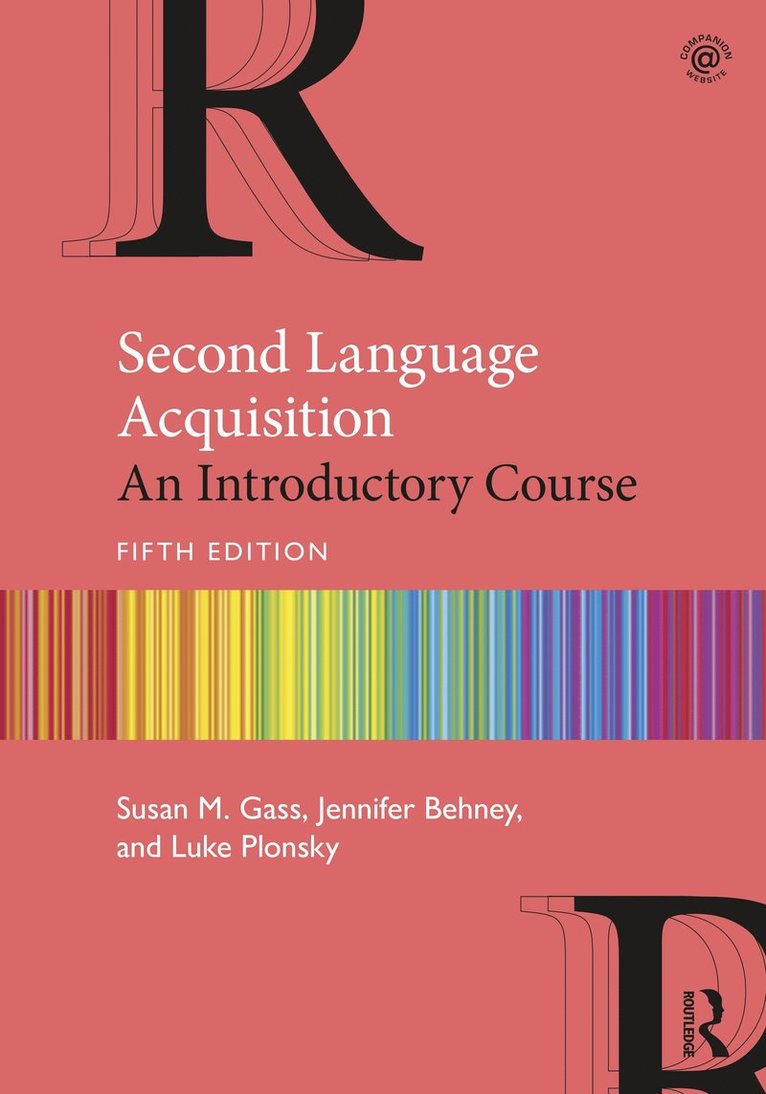 Susan M. Gass, Jennifer Behney, Luke Plonsky - Second Language Acquisition, Häftad