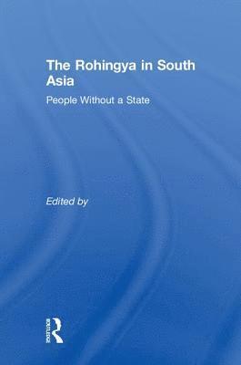 bokomslag The Rohingya in South Asia