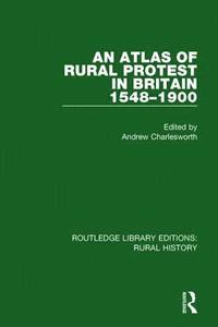 bokomslag Atlas of Rural Protest in Britain 1548-1900