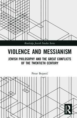 bokomslag Violence and Messianism