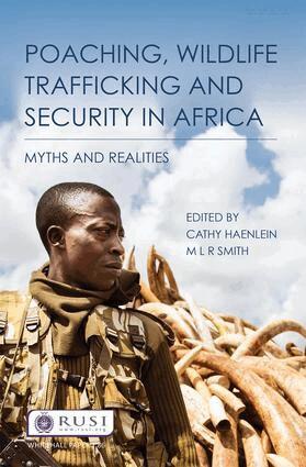 Cathy Haenlein, M L R Smith - Poaching, Wildlife Trafficking and Security in Africa, Häftad