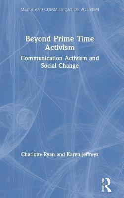 Charlotte Ryan, Karen Jeffreys, Lowell) Ryan, Charlotte (University of Massachusetts - Beyond Prime Time Activism, Inbunden