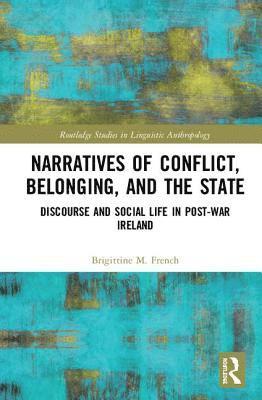 bokomslag Narratives of Conflict, Belonging, and the State