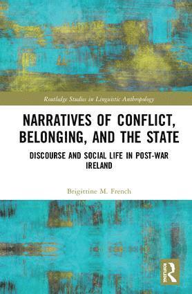 Brigittine M. French - Narratives of Conflict, Belonging, and the State, Inbunden