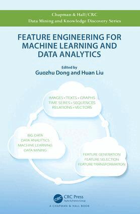 Guozhu Dong, Huan Liu - Feature Engineering for Machine Learning and Data Analytics, Inbunden