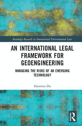 Haomiao Du - International Legal Framework for Geoengineering, Inbunden