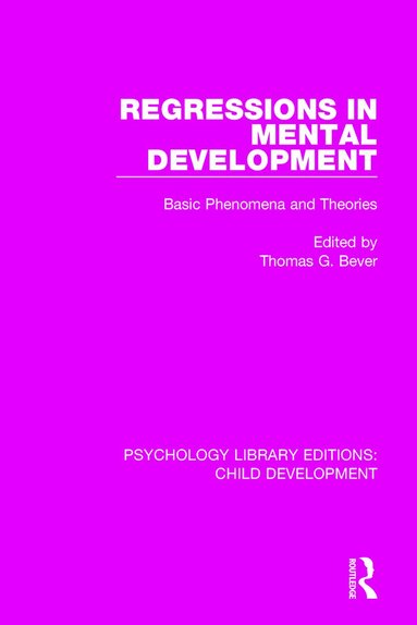 Thomas G. Bever - Regressions in Mental Development, Häftad