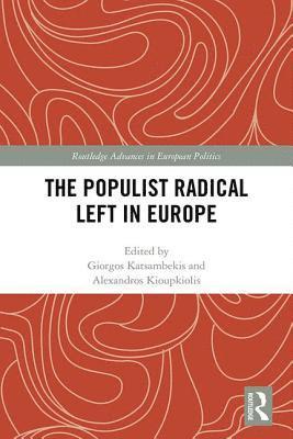 Giorgos Katsambekis, Alexandros Kioupkiolis - Populist Radical Left in Europe, Inbunden