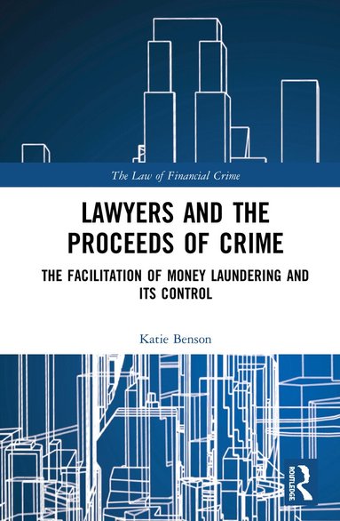 Katie Benson - Lawyers and the Proceeds of Crime, Inbunden