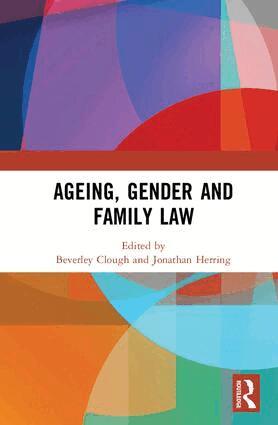 Beverley Clough, Jonathan Herring - Ageing, Gender and Family Law, Inbunden