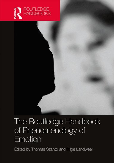Thomas Szanto, Hilge Landweer - Routledge Handbook of Phenomenology of Emotion, Inbunden