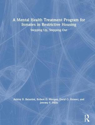 A Mental Health Treatment Program for Inmates in Restrictive Housing 1